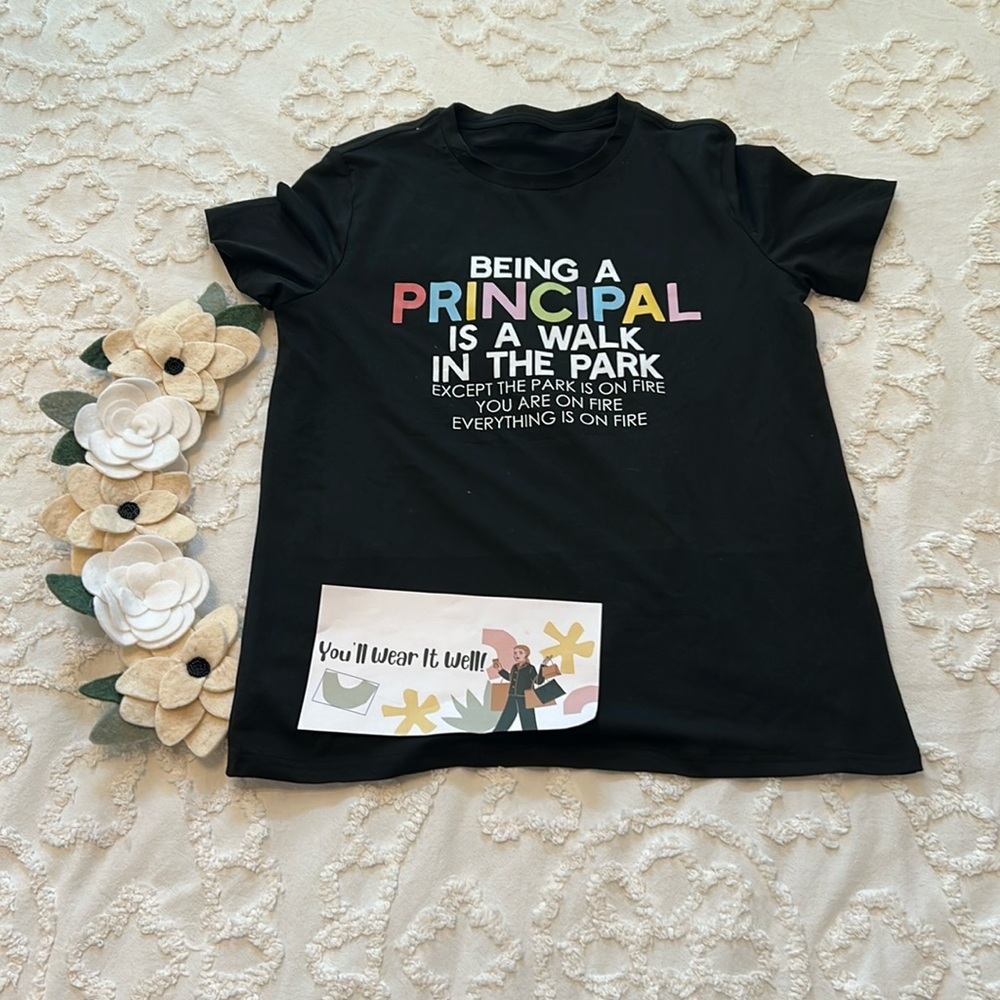 Being a Principal T-shirt. Size M